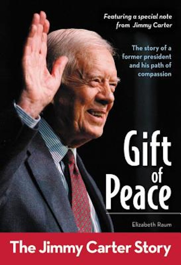 Cover image for Gift of Peace: The Jimmy Carter Story, isbn: 9780310727569