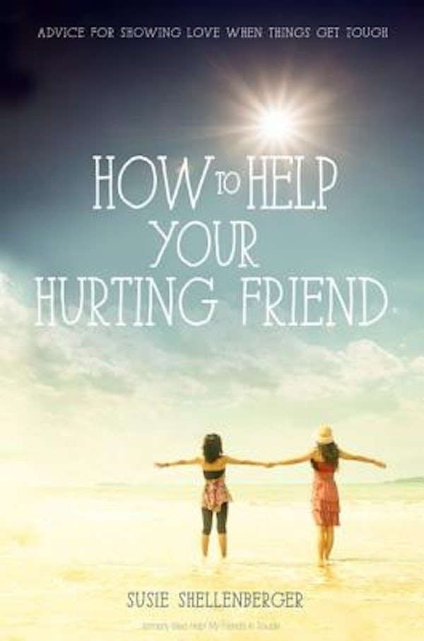 Cover image for How to Help Your Hurting Friend, isbn: 9780310731177