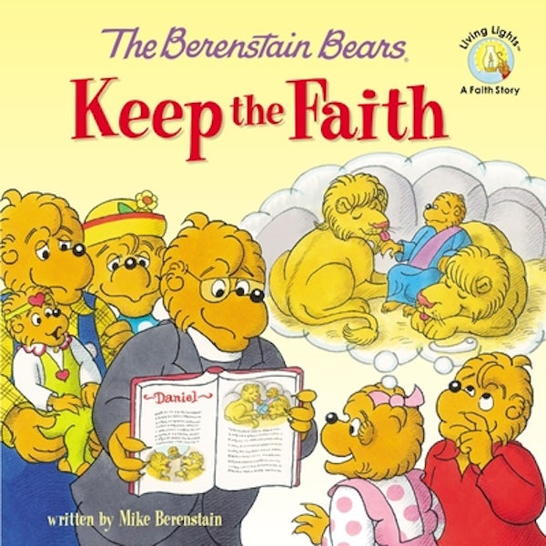 Cover image for The Berenstain Bears Keep the Faith, isbn: 9780310734772