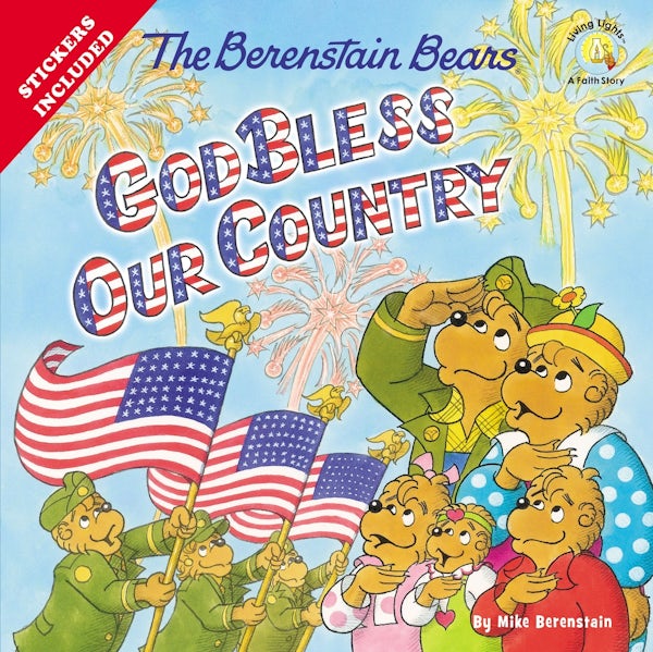 Cover image for The Berenstain Bears God Bless Our Country, isbn: 9780310734857