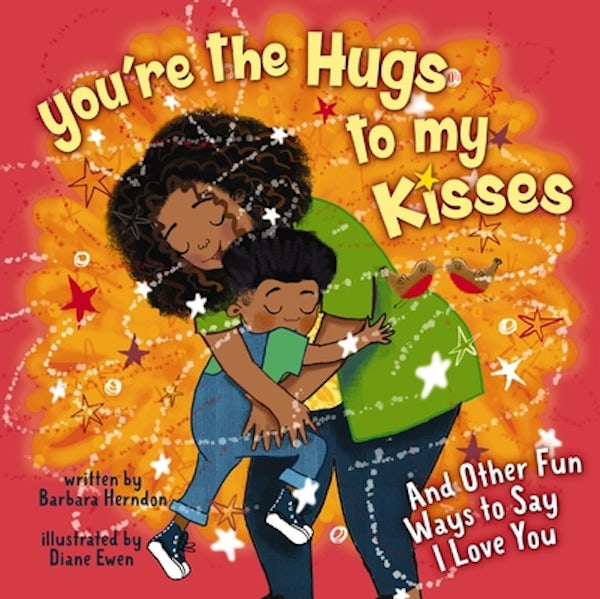 Cover image for You're the Hugs to My Kisses, isbn: 9780310734963