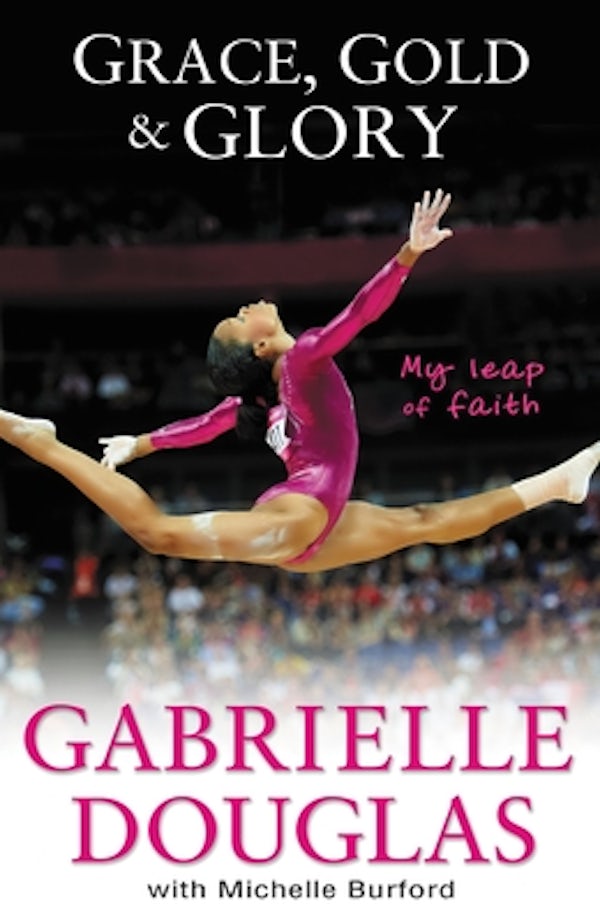 Cover image for Grace, Gold, and Glory My Leap of Faith, isbn: 9780310740612