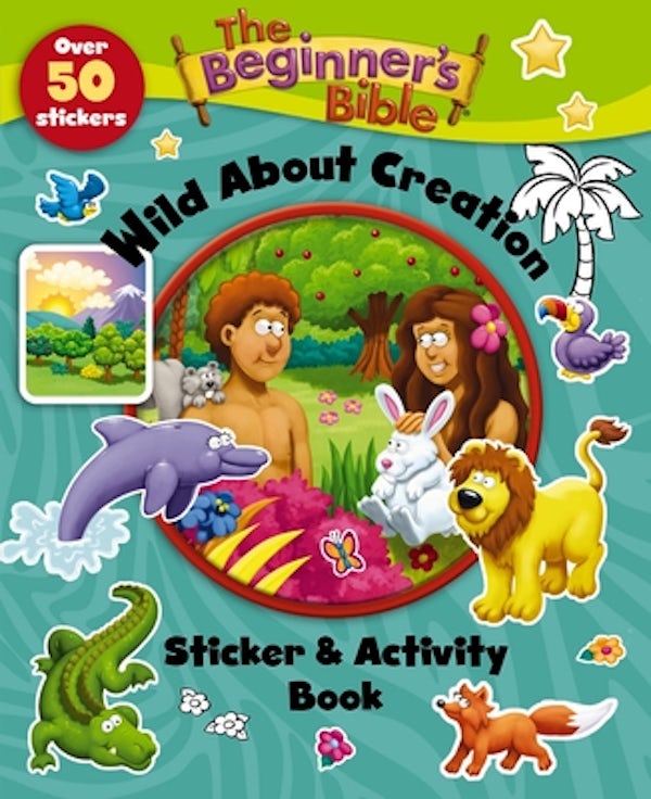 Cover image for The Beginner's Bible Wild about Creation Sticker and Activity Book, isbn: 9780310747055