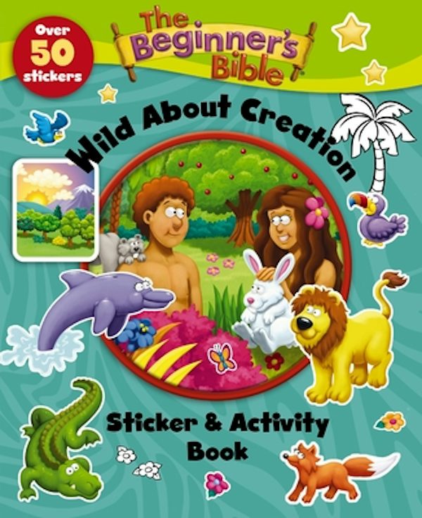 Cover image for The Beginner's Bible Wild about Creation Sticker and Activity Book, isbn: 9780310747055