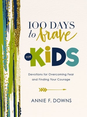 Cover image for 100 Days to Brave for Kids, isbn: 9780310751212
