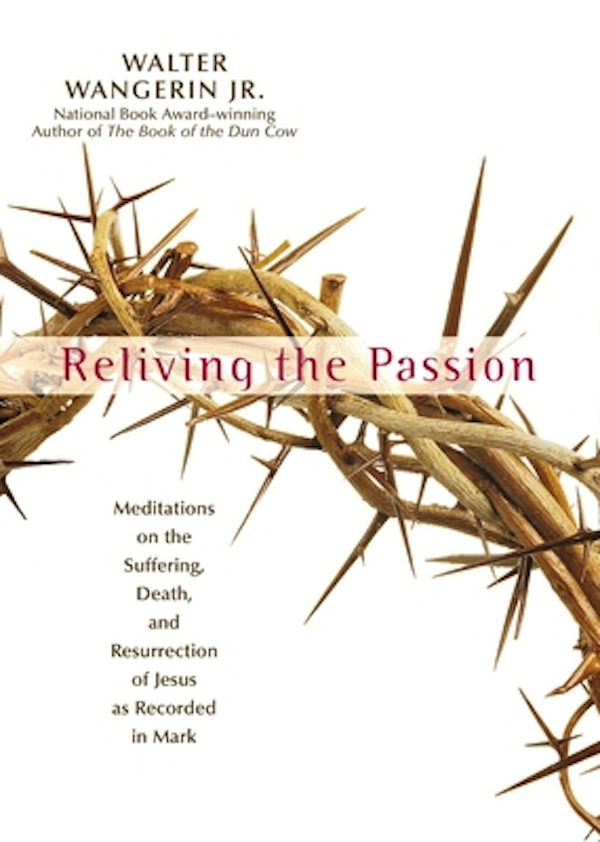 Cover image for Reliving the Passion, isbn: 9780310755302