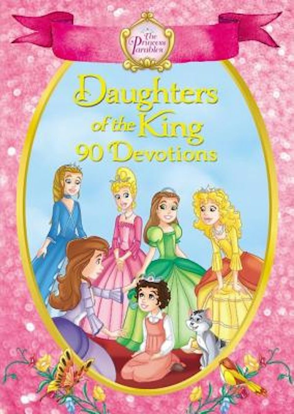 Cover image for The Princess Parables Daughters of the King, isbn: 9780310756217