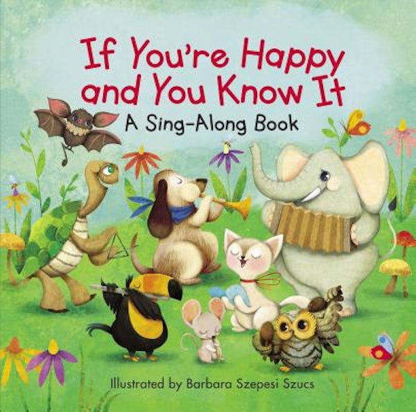 Cover image for If You're Happy and You Know It, isbn: 9780310759225