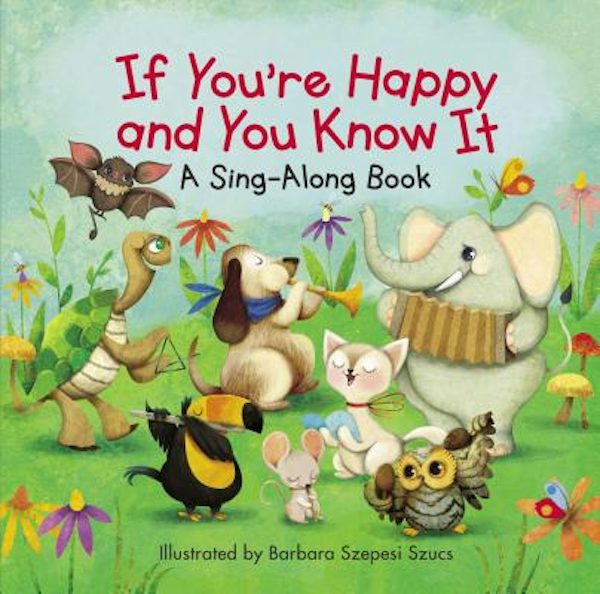 Cover image for If You're Happy and You Know It, isbn: 9780310759225