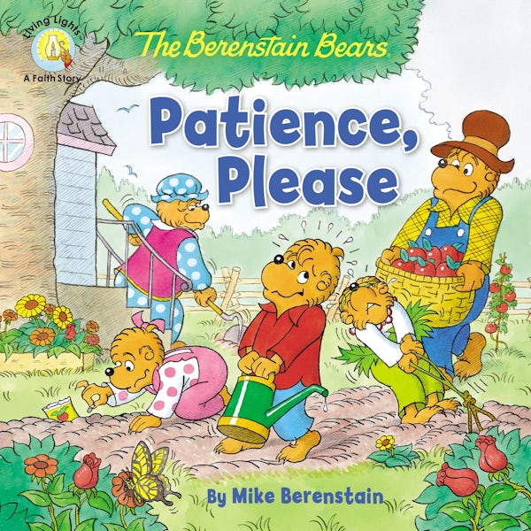 Cover image for The Berenstain Bears Patience, Please, isbn: 9780310763680