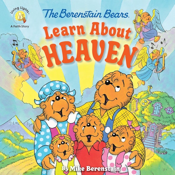 Cover image for The Berenstain Bears Learn about Heaven, isbn: 9780310764472