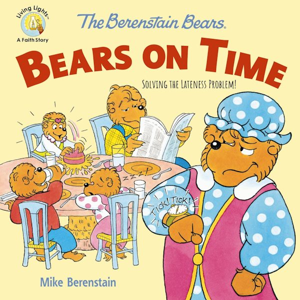 Cover image for The Berenstain Bears Bears on Time, isbn: 9780310764564