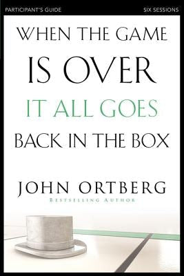 Cover image for When the Game Is Over, It All Goes Back in the Box Bible Study Participant's Guide, isbn: 9780310808190