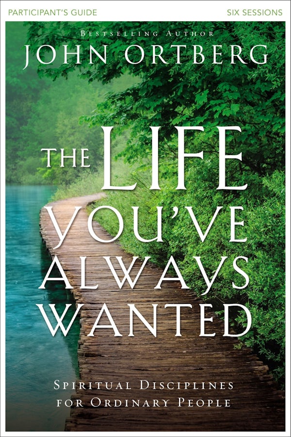 Cover image for The Life You've Always Wanted Bible Study Participant's Guide, isbn: 9780310810193