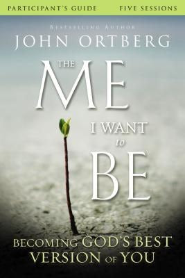 Cover image for The Me I Want to Be Bible Study Participant's Guide, isbn: 9780310823421
