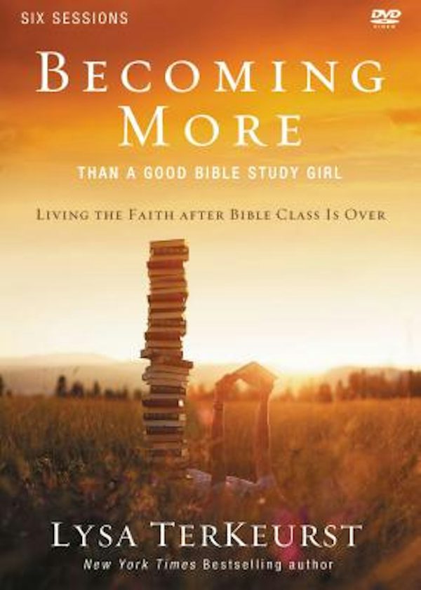 Cover image for Becoming More Than a Good Bible Study Girl Video Study, isbn: 9780310877714