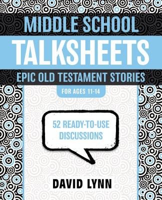 Cover image for Middle School Talksheets, Epic Old Testament Stories, isbn: 9780310889298