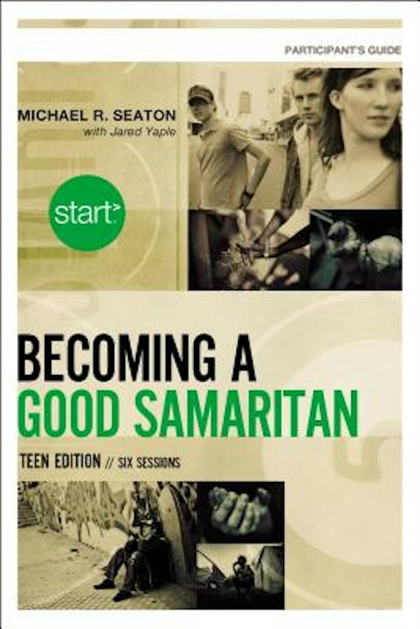 Cover image for Start Becoming a Good Samaritan Teen Edition Participant's Guide, isbn: 9780310892595