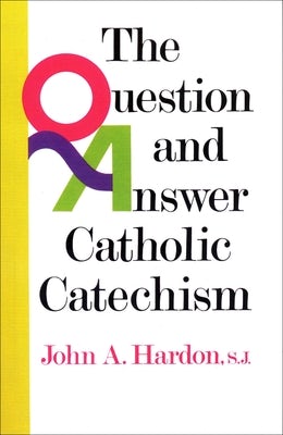Cover image for The Question and Answer Catholic Catechism, isbn: 9780385136648