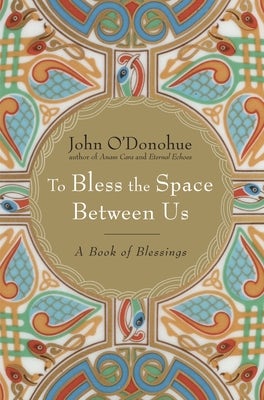 Cover image for To Bless the Space Between Us, isbn: 9780385522274