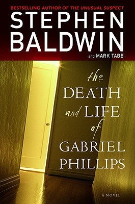 Cover image for The Death and Life of Gabriel Phillips, isbn: 9780446196994
