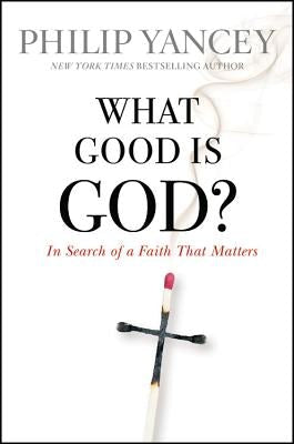 Cover image for What Good Is God?, isbn: 9780446559843