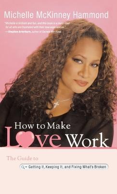 Cover image for How to Make Love Work, isbn: 9780446580618