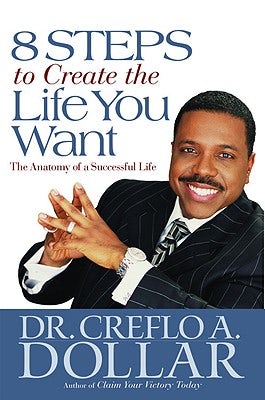 Cover image for 8 Steps to Create the Life You Want, isbn: 9780446580700