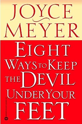Cover image for Eight Ways to Keep the Devil Under Your Feet, isbn: 9780446691130
