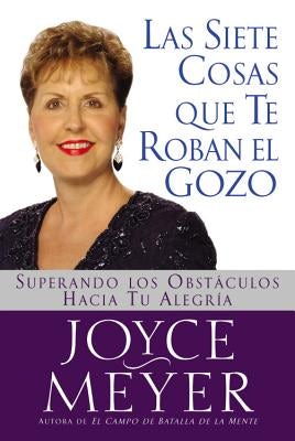 Cover image for Siete Cosas Que Te Roban El Gozo, Las, isbn: 9780446693653