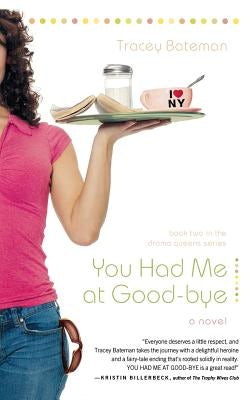 Cover image for You Had Me at Good-Bye, isbn: 9780446698948