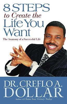 Cover image for 8 Steps to Create the Life You Want, isbn: 9780446699648