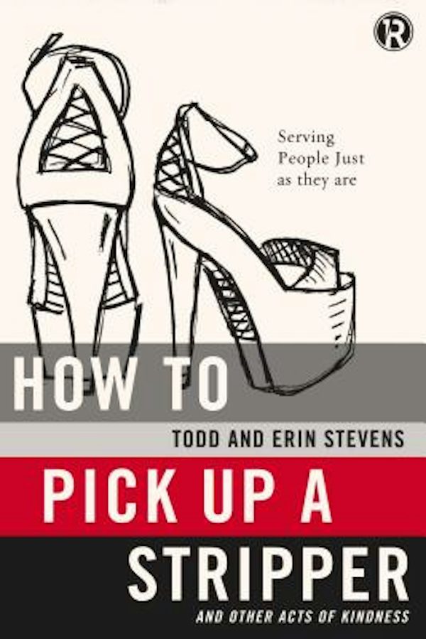 Cover image for How to Pick Up a Stripper and Other Acts of Kindness, isbn: 9780529116871