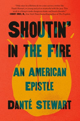 Cover image for Shoutin' in the Fire, isbn: 9780593239629
