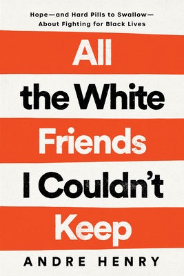 Cover image for All the White Friends I Couldn't Keep, isbn: 9780593239889