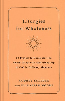 Cover image for Liturgies for Wholeness, isbn: 9780593442821