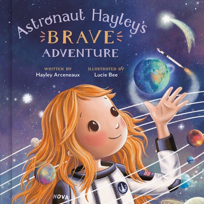 Cover image for Astronaut Hayley's Brave Adventure, isbn: 9780593443903
