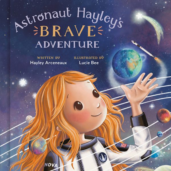 Cover image for Astronaut Hayley's Brave Adventure, isbn: 9780593443903