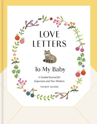 Cover image for Love Letters to My Baby, Revised and Updated Edition, isbn: 9780593579480