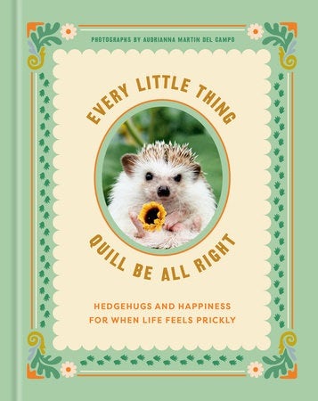 Cover image for Every Little Thing Quill Be All Right, isbn: 9780593582190