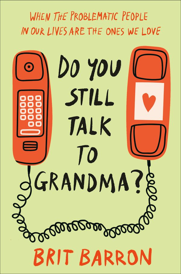 Cover image for Do You Still Talk to Grandma?, isbn: 9780593594346