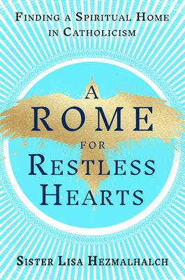 Cover image for A Rome for Restless Hearts, isbn: 9780593728390