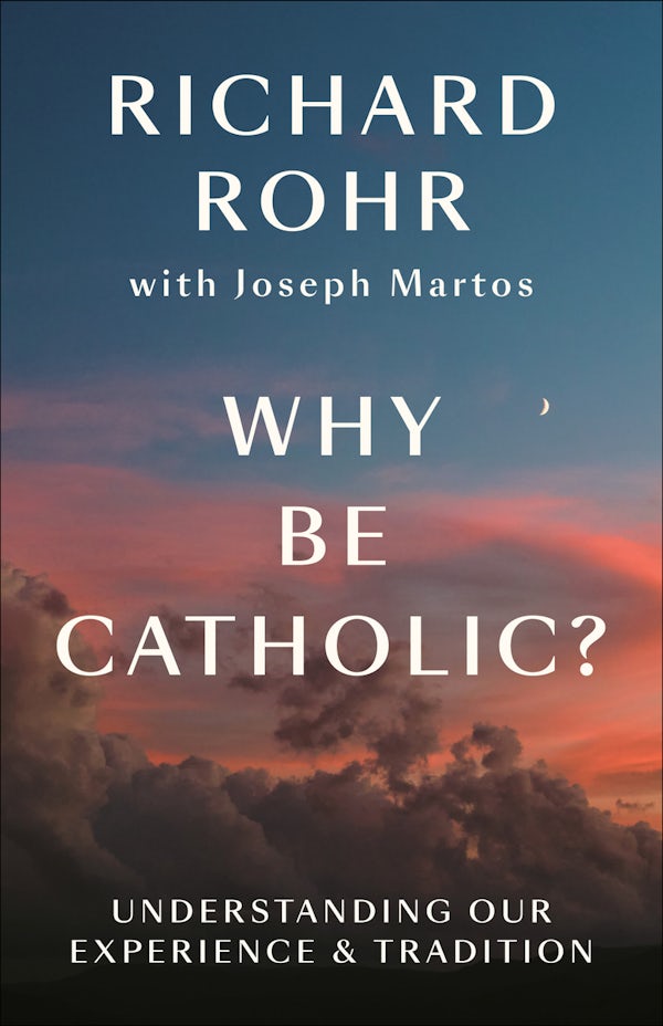 Cover image for Why Be Catholic?, isbn: 9780593982341
