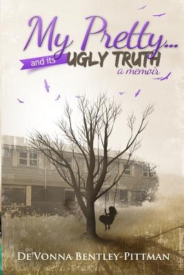 Cover image for My Pretty and Its Ugly Truth, isbn: 9780615500225