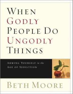 Cover image for When Godly People Do Ungodly Things - Bible Study Book, isbn: 9780633090357