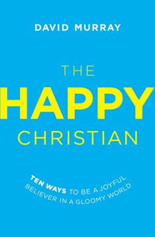 Cover image for The Happy Christian, isbn: 9780718022013