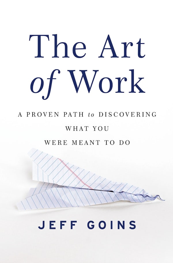 Cover image for The Art of Work, isbn: 9780718022075