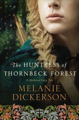 Cover image for The Huntress of Thornbeck Forest, isbn: 9780718026240