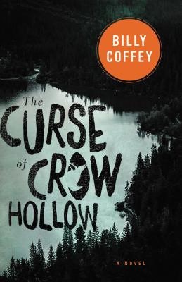 Cover image for The Curse of Crow Hollow, isbn: 9780718026776