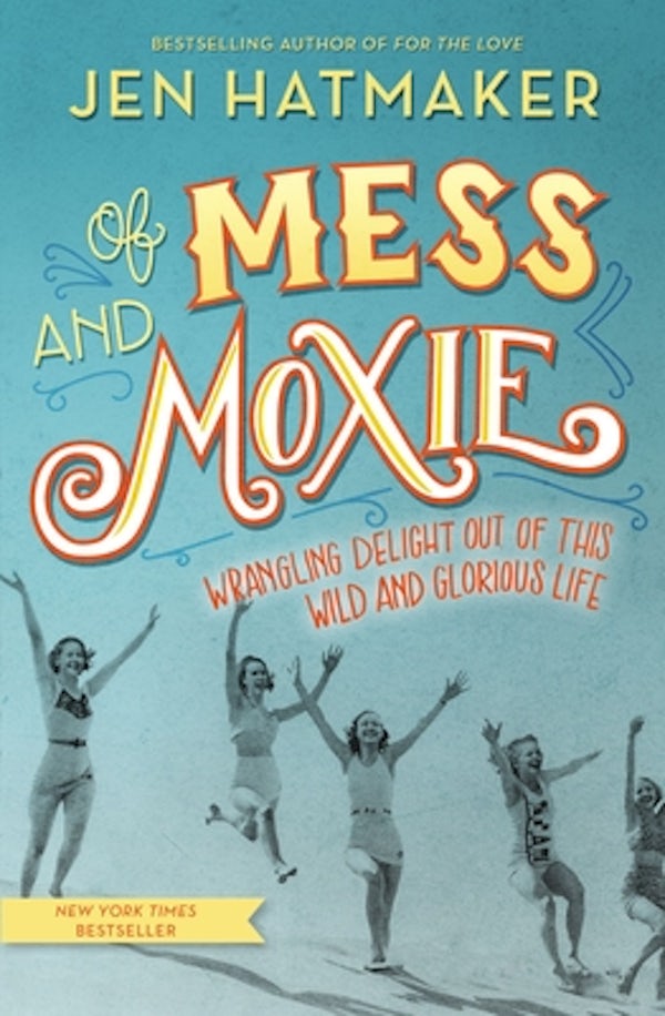 Cover image for Of Mess and Moxie, isbn: 9780718031848